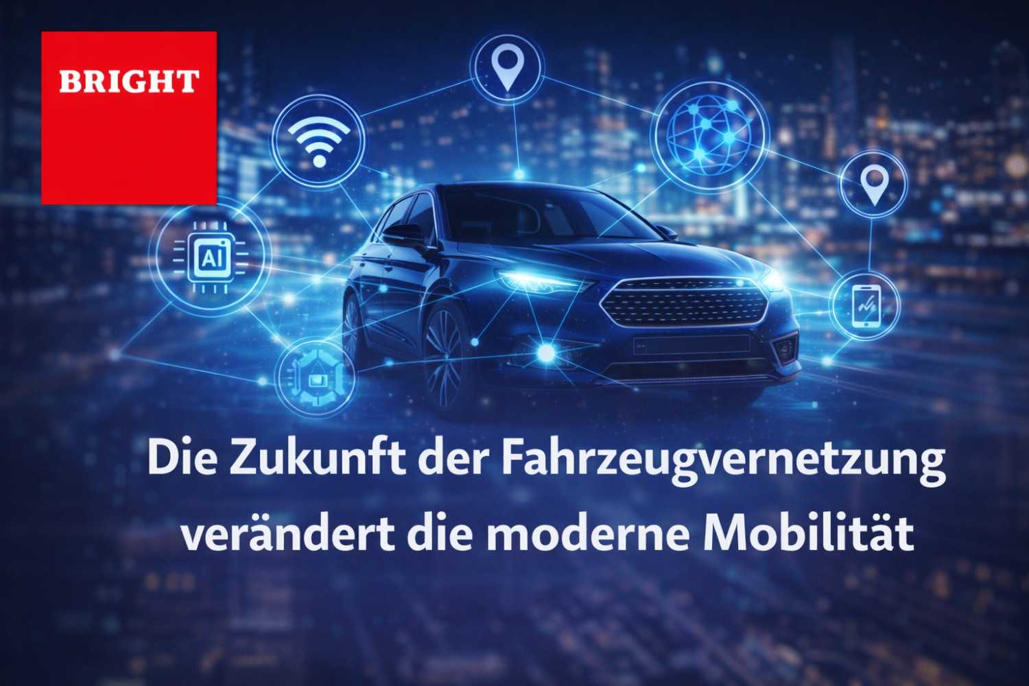 Die Zukunft der Fahrzeugvernetzung verändert die moderne Mobilität